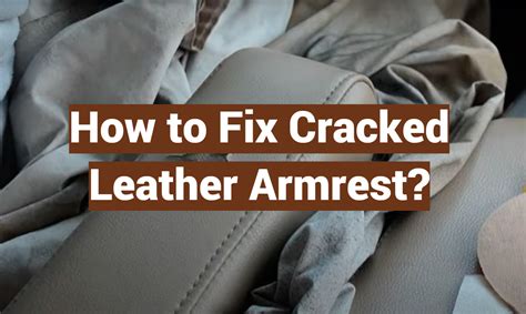 leather armrest repair